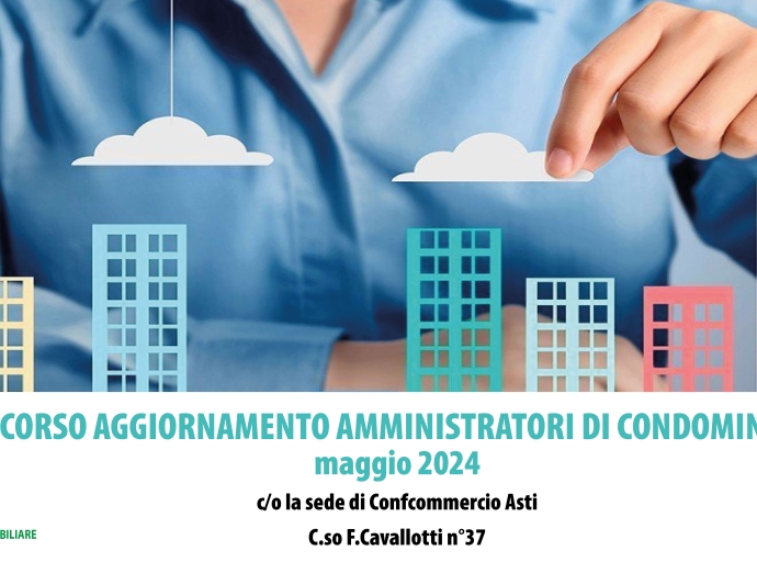 CORSO AGGIORNAMENTO AMMINISTRATORI DI CONDOMINIO MAGGIO 2024 &quot;ISCRIZIONI APERTE&quot;